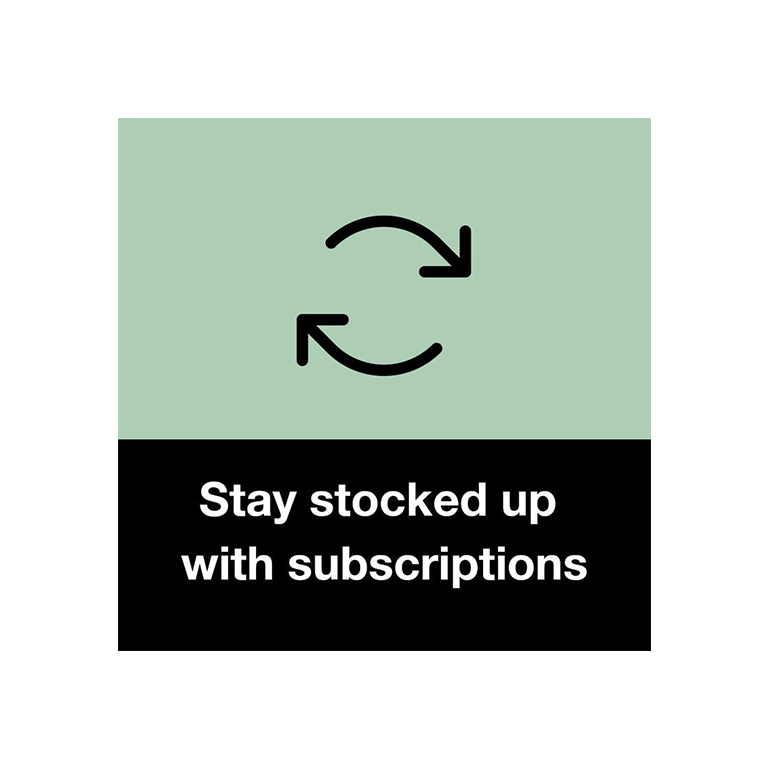 Subscribe to stay stocked up